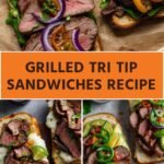 grilled tri tip sandwiches recipe