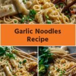 Garlic Noodles Recipe