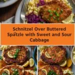 Schnitzel Over Buttered Spätzle with Sweet and Sour Cabbage