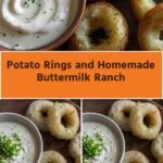 Potato Rings and Homemade Buttermilk Ranch